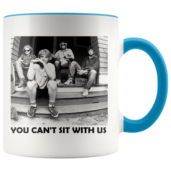 Golden Girls You Can't Sit With Us Mug