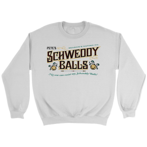 Pete's Schweddy Balls Sweatshirt