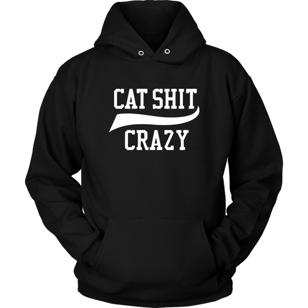 Cat Shit Crazy Hoodie