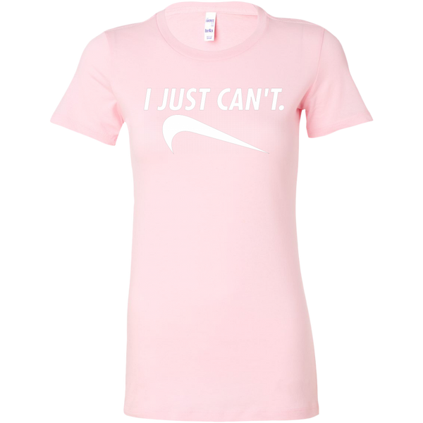I Just Can't Women's Fit T-shirt