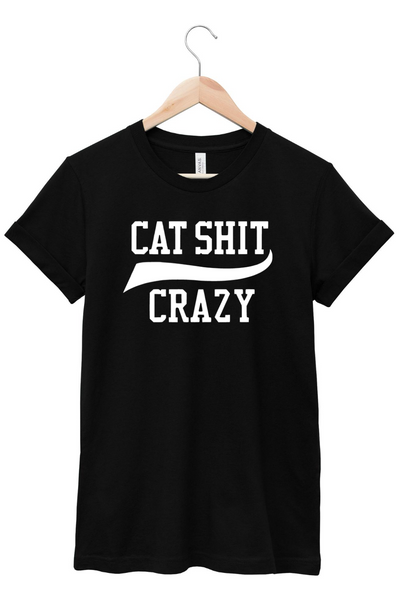 Cat Shit Crazy T-shirt