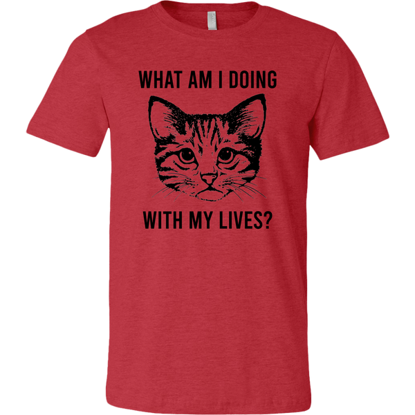 What Am I Doing With My Lives T-shirt
