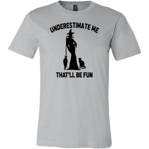 Underestimate Me Witch T-shirt