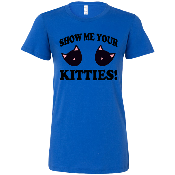 Show Me Your Kitties Women's Fit T-shirt