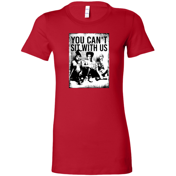 You Can't Sit With Us Hocus Pocus Women's Fit T-shirt