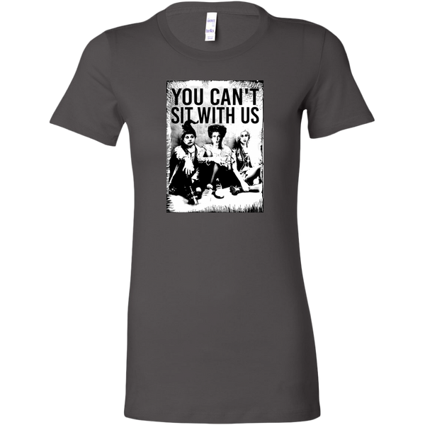 You Can't Sit With Us Hocus Pocus Women's Fit T-shirt