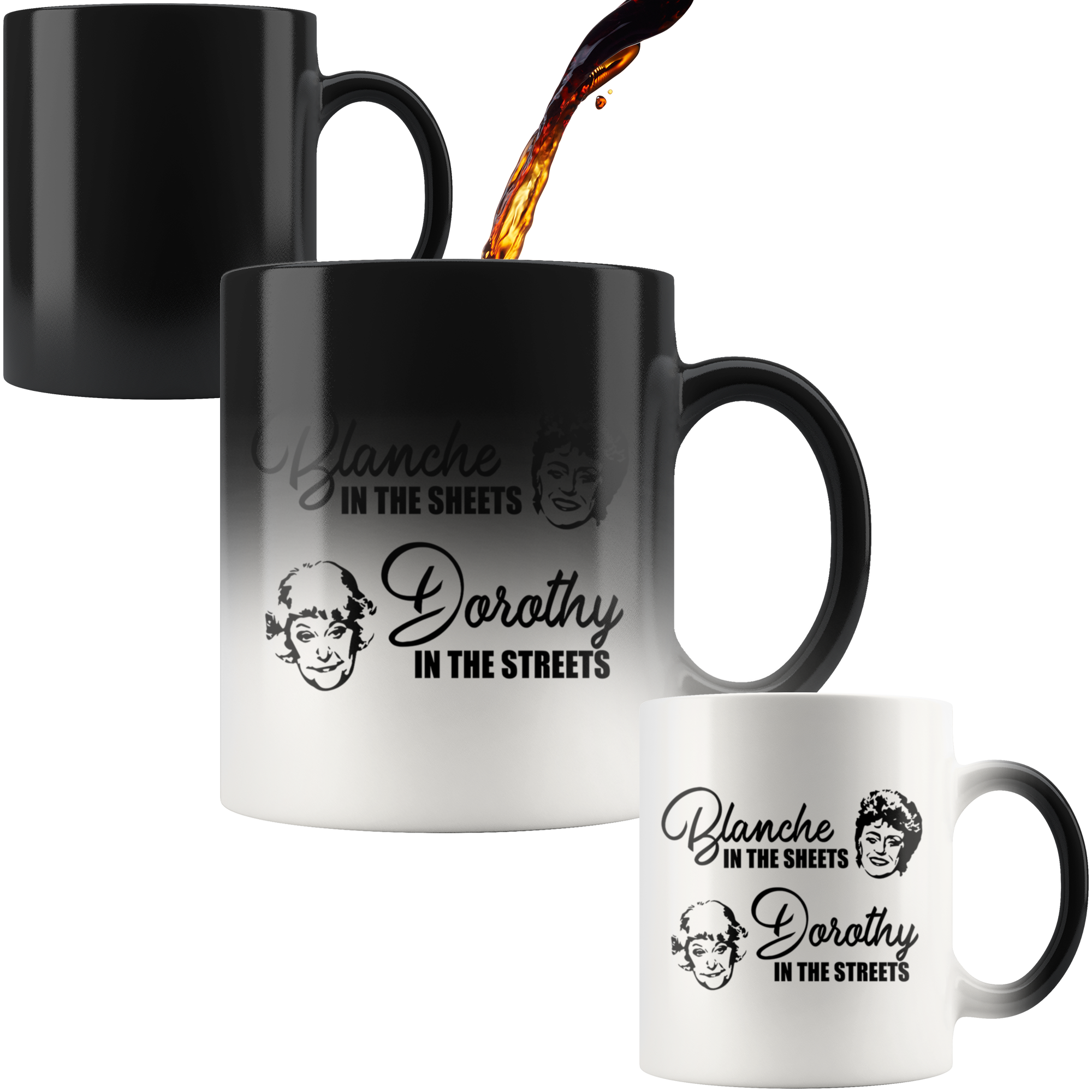 Golden Girls Blanche In The Sheets, Dorothy In The Streets Magic Mug