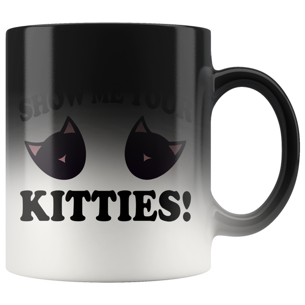 Show Me Your Kitties Magic Mug
