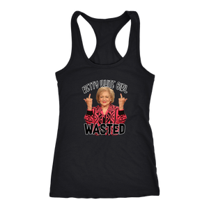Betty White Girl Wasted Tank Top