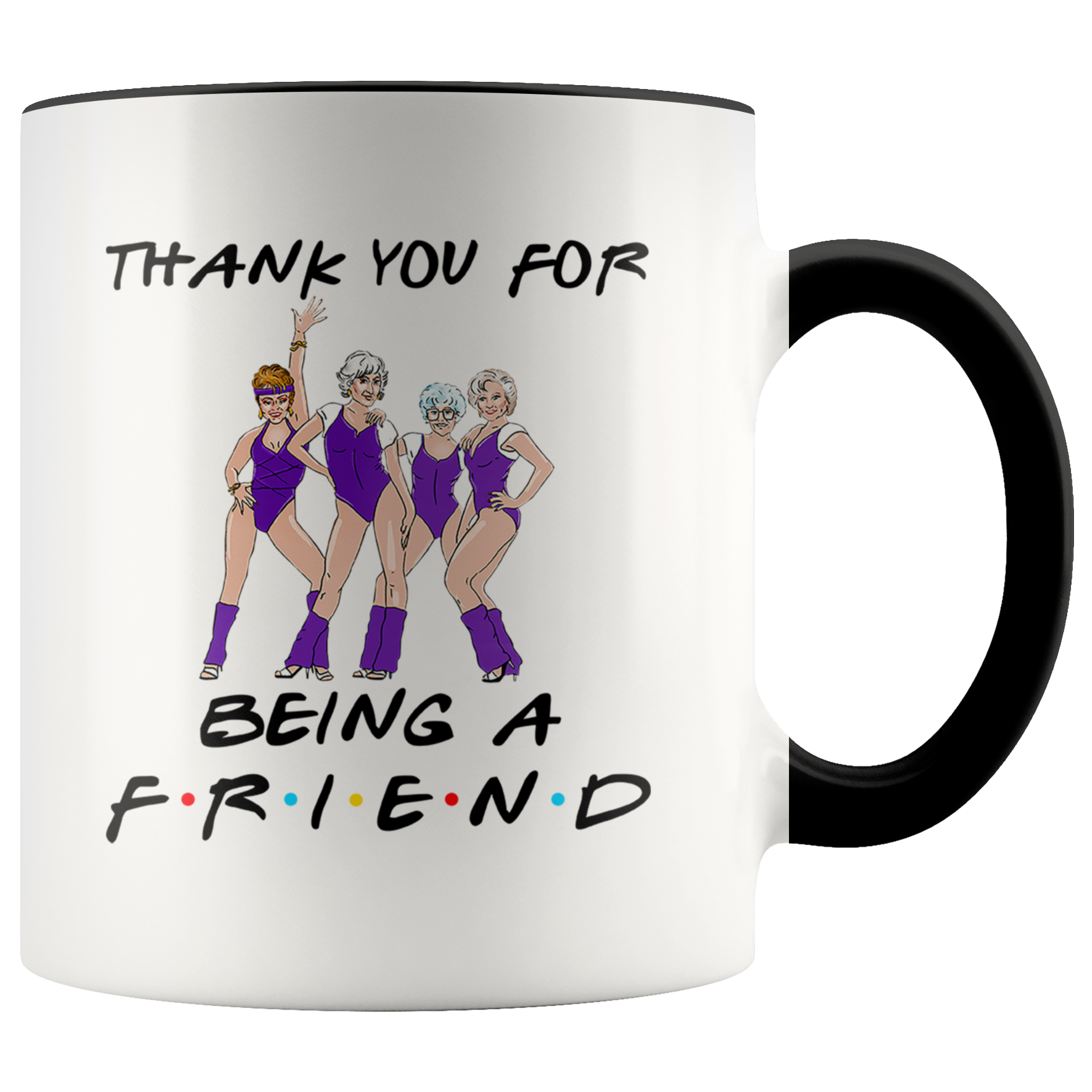 Golden Girls Thank You For Being A Friend Mug