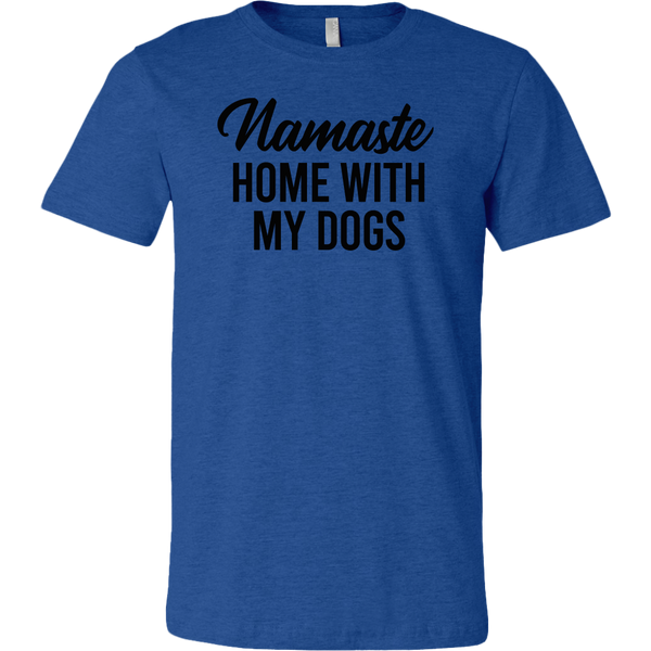 Namaste Home With My Dogs T-shirt