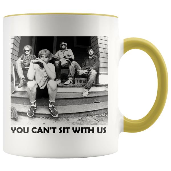 Golden Girls You Can't Sit With Us Mug