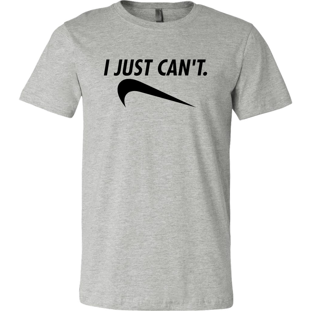 I Just Can't T-shirt