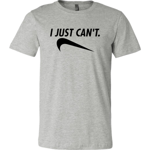 I Just Can't T-shirt
