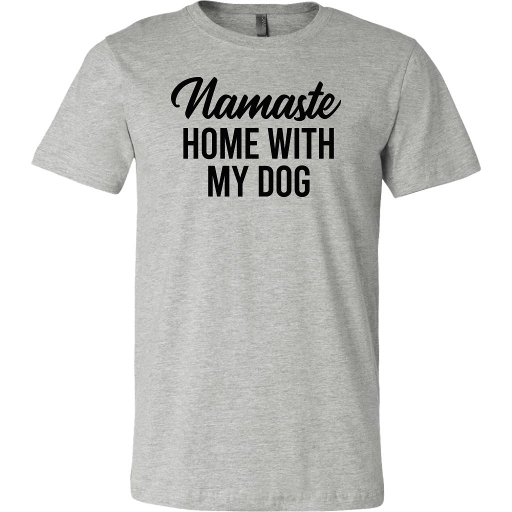 Namaste Home With My Dog T-shirt