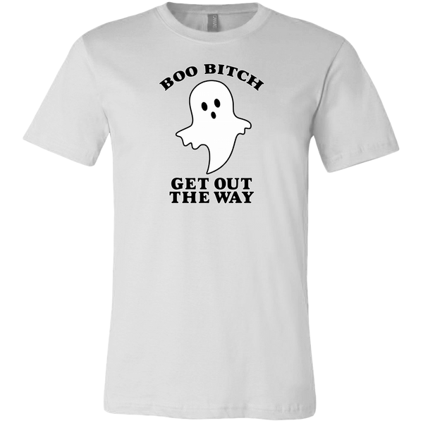 Boo Bitch Get Out The Way T-shirt